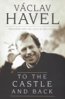 To the Castle and Back  Havel Vaclav