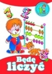 Będę liczyć. Książeczka zerówczaka - Anna Wiśniewska