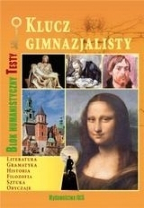 Klucz gimnazjalisty blok humanistyczny testy - Opracowanie zbiorowe