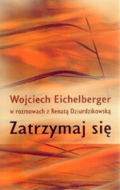 Zatrzymaj się - Wojciech Eichelberger