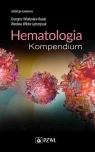 Hematologia Kompendium Grzegorz Władysław Basak, Wiesław Wiktor Jędrzejczak