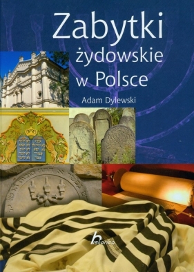 Zabytki żydowskie w Polsce - Dylewski Adam