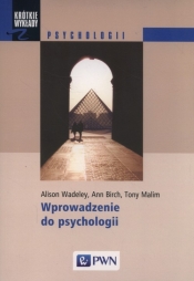 Wprowadzenie do psychologii - Ann Birch, Alison Wadeley, Tony Malim