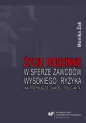 Życie rodzinne w sferze zawodów wysokiego ryzyka.. - Monika Żak