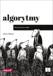 Algorytmy Ilustrowany przewodnik - Bhargava Aditya