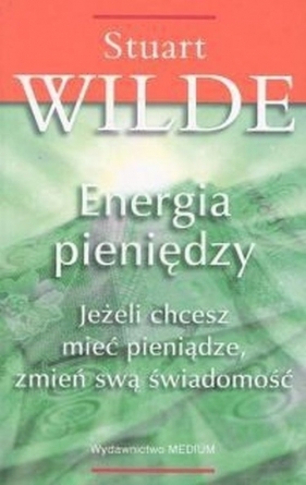Energia pieniędzy - Wilde Stuart
