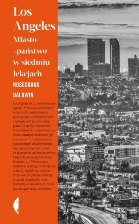 Los Angeles. Miasto-państwo w siedmiu lekcjach - Baldwin Rosecrans