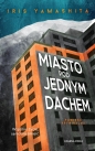 Miasto pod jednym dachem - Iris Yamashita