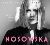 Nosowska - Jeśli wiesz co chcę powiedzieć (2 CD)