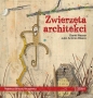 Zwierzęta architekci - Julio Antonio Blasco, Daniel Nassar