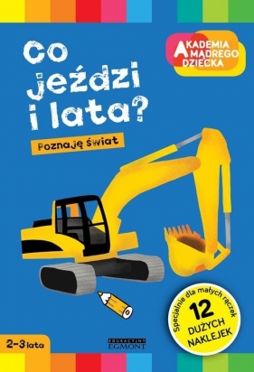 Co jeździ i lata. Akademia mądrego dziecka. Poznaję świat - Marzena Dobrowolska