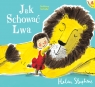 Jak schować Lwa. Tom 1 Helen Stephens