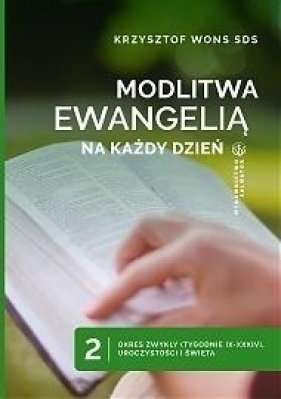 Modlitwa Ewangelią na każdy dzień T.2 - Krzysztof Wons