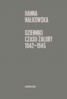 Dzienniki czasu żałoby 1942-1945 Hanna Nałkowska