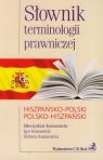 Słownik terminologii prawniczej hiszpańsko-polski polsko-hiszpański Komarnicki Mieczysław, Komarnicki Igor, Komarnicka Elżbieta