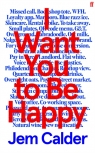 I Want You to Be Happy Jem Calder