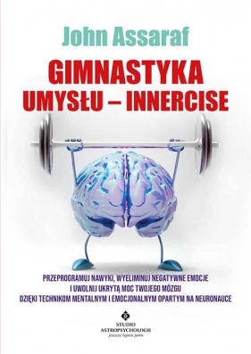 Gimnastyka Umysłu Innercise - Assaraf John