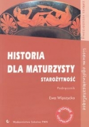 Historia dla maturzysty Starożytność Podręcznik - Wipszycka Ewa