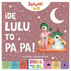 Idę lulu, to papa! - Martyna Jelonek