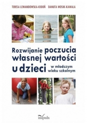 Rozwijanie poczucia własnej wartości u dzieci w młodszym wieku szkolnym