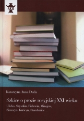 Szkice o prozie rosyjskiej XXI wieku