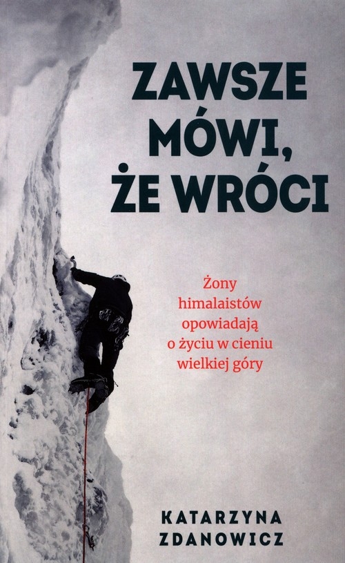 Zawsze mówi że wróci.