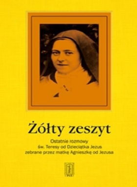 Żółty zeszyt - Matka Agnieszka od Jezusa