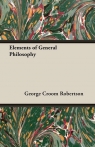 Elements of General Philosophy Robertson George Croom