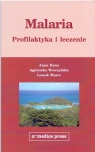 Malaria profilaktyka i leczenie Anna Kuna, Agnieszka Wroczyńska, Leszek Mayer