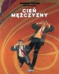 Mroczne miasta - Cień Mężczyzny - Benoît Peeters, François Schuiten