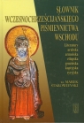 Słownik wczesnochrześcijańskiego pismiennictwa wschodu Starowieyski Marek