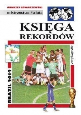 Księga rekordów BRAZIL 2014 - Andrzej Gowarzewski