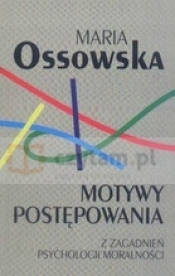 Motywy postępowania. Z zagadnień psychologii moralności