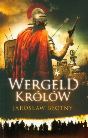 Wergeld królów t.1 - Błotny Jarosław