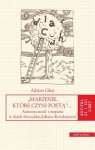 ?Marzenie, które czyni poetą?? Autentyczność i empatia w dziele Gleń Adrian