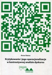 Krytykowanie i jego operacjonalizacja w kontrastywnej analizie dyskursu - Anna Hanus