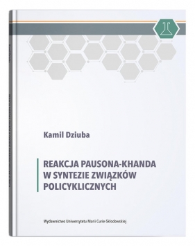 Reakcja Pausona-Khanda w syntezie związków policyklicznych - Dziuba Kamil