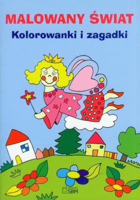 Malowany świat Kolorowanki i zagadki