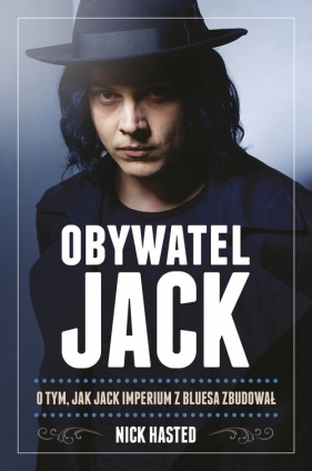 Obywatel Jack - Nick Hasted