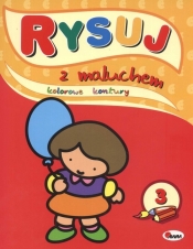 Rysuj z maluchem 3 Kolorowe kontury