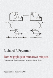 Tam w głębi jest mnóstwo miejsca - Richard P. Feynman