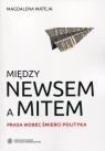 Między newsem a mitem Prasa wobec śmierci polityka Magdalena Mateja