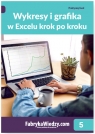 Wykresy i grafika w Excelu krok po kroku Chojnacki Krzysztof, Dynia Piotr