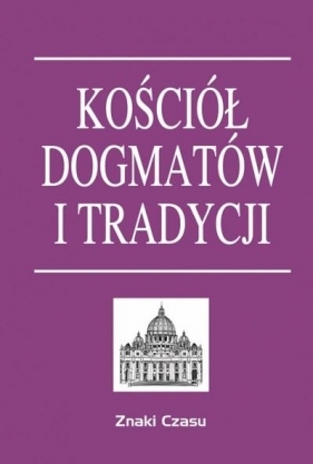 Kościół dogmatów i tradycji BR - praca zbiorowa