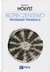 Bezpieczeństwo Tom 5 Programy promocji - Brunon Hołyst