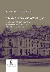 Dramat i romantyczne Ja