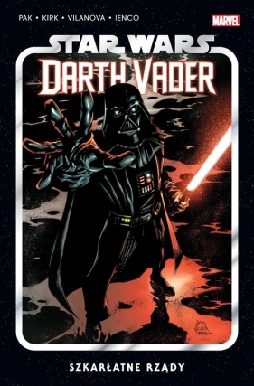 Star Wars Darth Vader. Szkarłatne rządy. Tom 4 - Raffaele Ienco, Guiu Vilanova, Leonard Kirk, Greg Pak