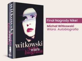 Wiara. Autobiografia - Michał Witkowski