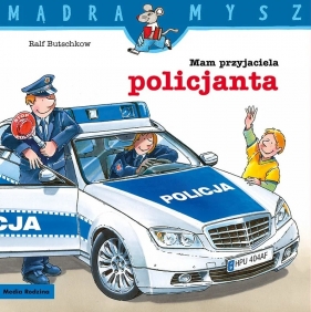 Mądra Mysz. Mam przyjaciela policjanta - Butschkow Ralf