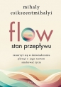 Flow. Stan przepływu - Mihály Csíkszentmihályi
